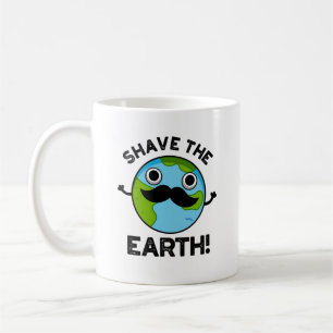 Shave The Earth Funny Pun Koffiemok
