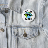 Shave The Earth Funny Pun Ronde Button 5,7 Cm (In situ)