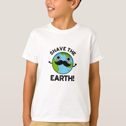 Shave The Earth Funny Pun T-shirt (Voorkant)