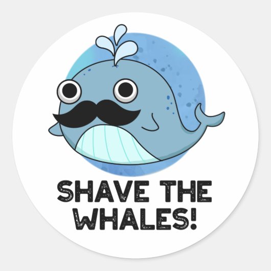 Shave the Whales Funny Animal Pun Ronde Sticker (Voorkant)