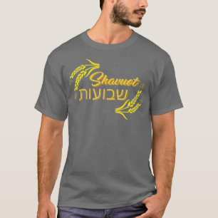 Shavuot Feast Weeks Hebreeuws Happy Shavuot Joods T-shirt