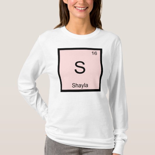 Shayla Name Chemistry Element Periodic Table T-shirt (Voorkant)