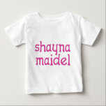 Shayna Maidel<br><div class="desc">T-shirt,  onsieën,  knoppen,  magneten en nog veel meer voor uw shayna maidel. Alle producten zijn aanpasbaar: verander het product,  achtergrondkleur,  voeg een grens toe,  of maak een fotokaart. Het perfecte cadeau van Chanoeka!</div>