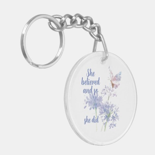 She believed and so Motivational Quote Butterfly Sleutelhanger (Voorkant Links)
