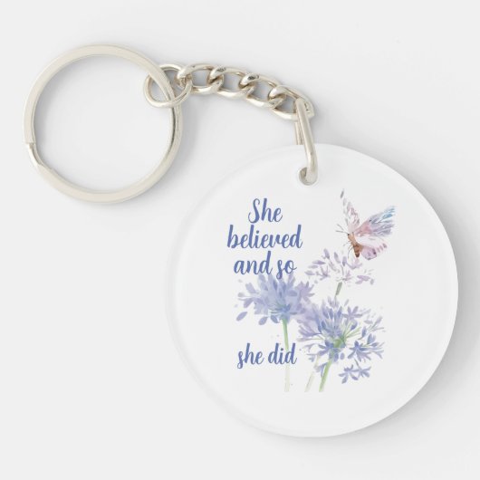 She believed and so Motivational Quote Butterfly Sleutelhanger (Voorkant)