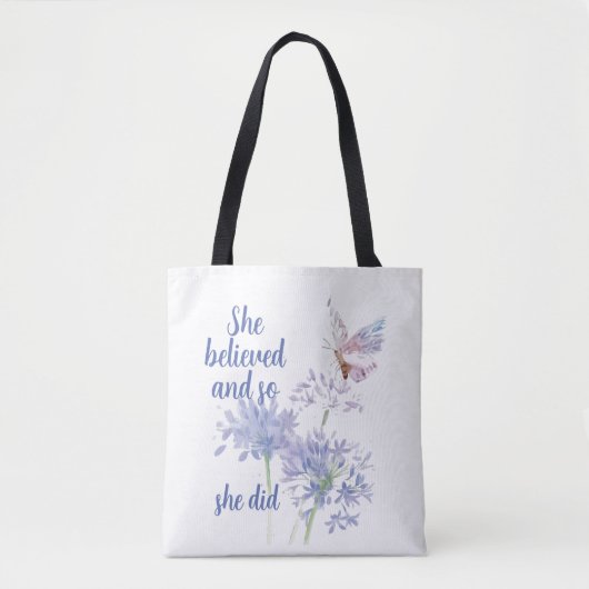She believed and so Motivational Quote Butterfly Tote Bag (Voorkant)