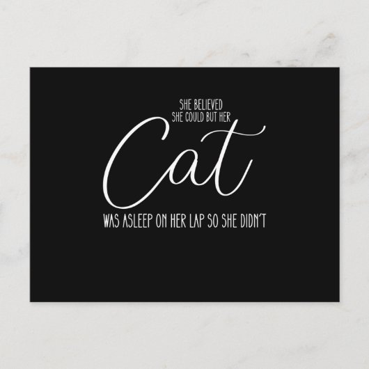 She Believed She Could But Cat Was Asleep On H Briefkaart (Voorkant)