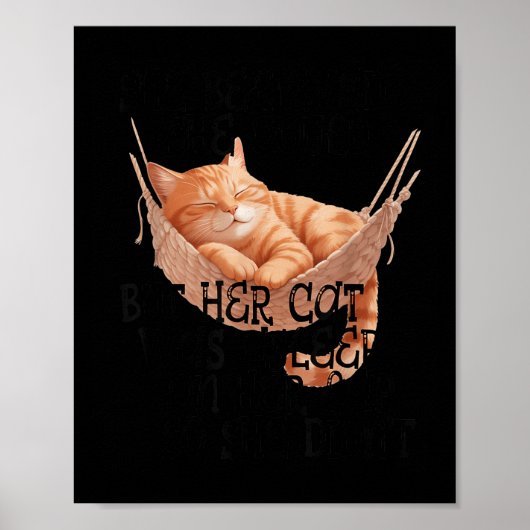 She Believed She Could But Her Cat Was Asleep On H Poster (Voorkant)