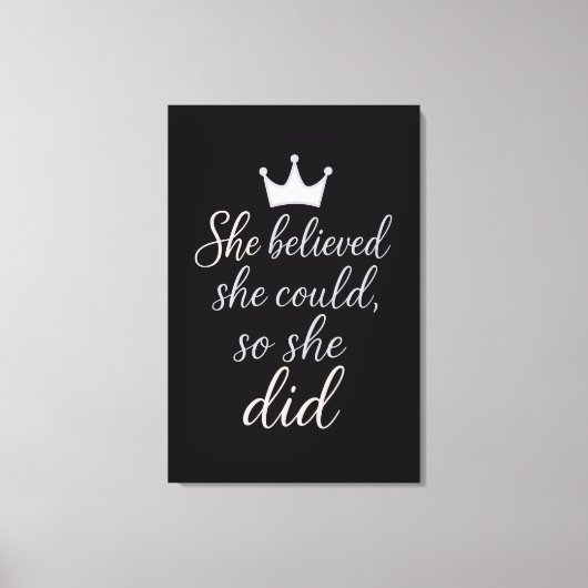 She Believed She Could, So She Did Canvas Afdruk (Voorkant)