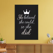 She Believed She Could, So She Did Canvas Afdruk (Insitu (Woonkamer))