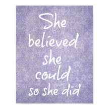 She believed she could so she did Motivational