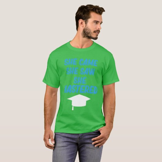 She Came She Saw She Mastered Education Bachelor r T-shirt (Voorkant volledig)