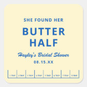 She Found Her Butter Half Bridal Shower Vierkante Sticker (Voorkant)