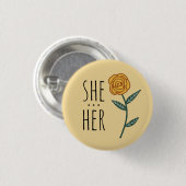 SHE/HER Pronouns Gold Roos CUSTOM Ronde Button 3,2 Cm (Voorkant /achterkant)