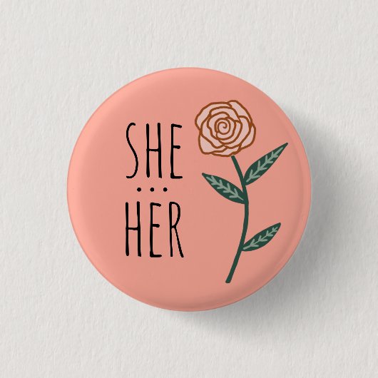 SHE/HER Pronouns Pink Rose CUSTOM Ronde Button 3,2 Cm (Voorkant)