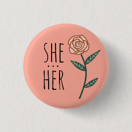 SHE/HER Pronouns Pink Rose CUSTOM Ronde Button 3,2 Cm
