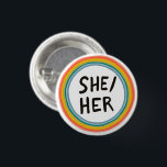 SHE/HER Pronouns Rainbow Soft Circle Button<br><div class="desc">Decoreer je outfit met deze coole kunstknop. U kunt het aanpassen en tekst ook toevoegen. Bekijk mijn winkel voor veel meer kleuren en patronen! Laat me weten of je ook iets op maat wilt.</div>