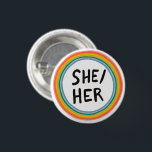 SHE/HER Pronouns Rainbow Soft Circle Button<br><div class="desc">Decoreer je outfit met deze coole kunstknop. U kunt het aanpassen en tekst ook toevoegen. Bekijk mijn winkel voor veel meer kleuren en patronen! Laat me weten of je ook iets op maat wilt.</div>