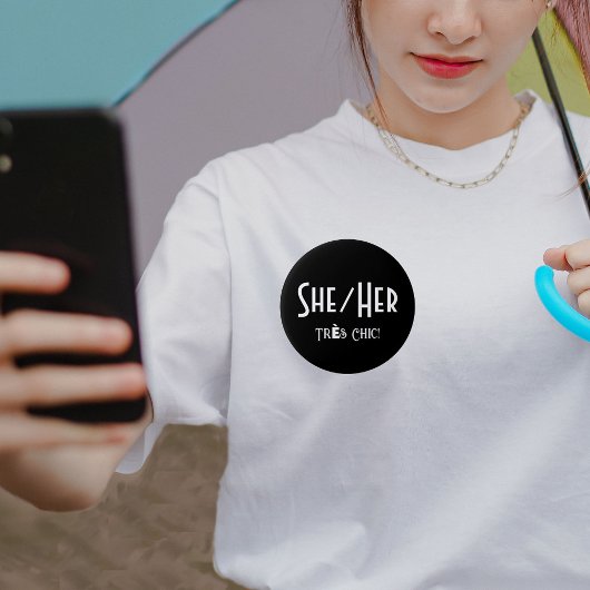 SHE/HER Tres Chic Ronde Button