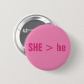 SHE > hij Ronde Button 5,7 Cm (Voorkant /achterkant)