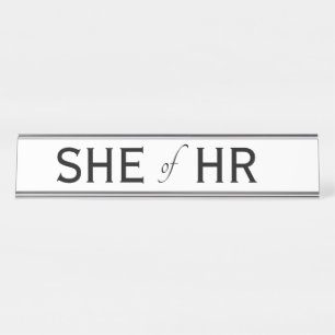 SHE HR Funny Human Resources Gift Womens Bureau Naambordje