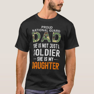 She Is A Soldier & Is My Daughter Proud National G T-shirt