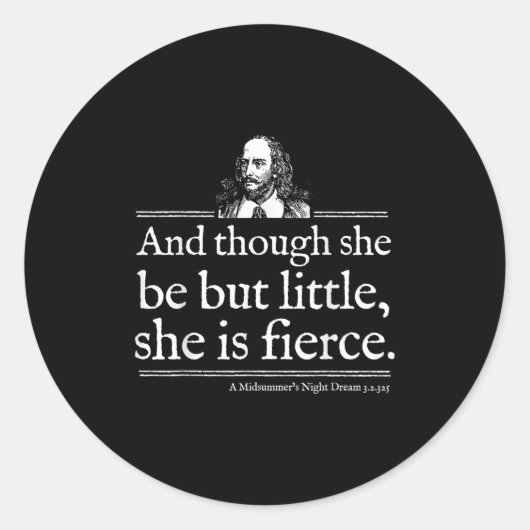 She Is Fierce Shakespeare Quote Shirt Theater Play Ronde Sticker (Voorkant)