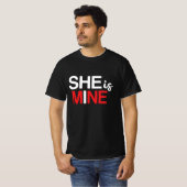 She Is Mine - Romantisch ontwerp voor Vriendin T-shirt (Voorkant volledig)