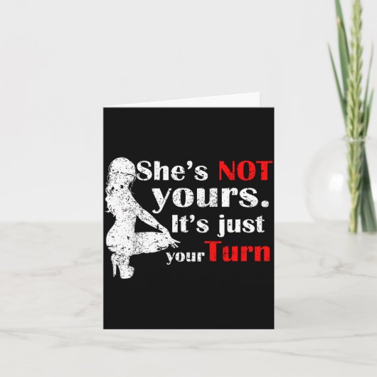 She Is Not Yours It Is Just Your Turn Retro Funny  Kaart (Voorkant)
