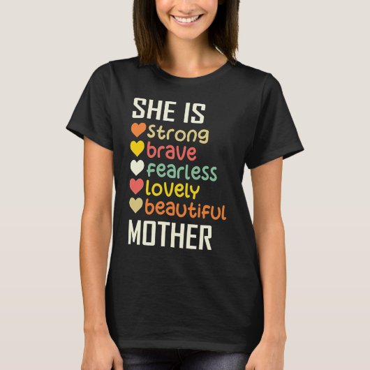 She Is Strong Brave Fearless Lovely Mother Gift T-shirt (Voorkant)