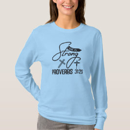 She is Strong" Collection – Proverbs 31:25 T-shirt