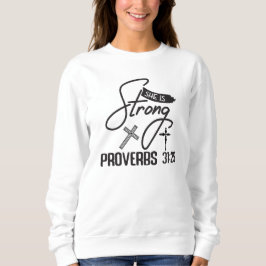 She is Strong" Collection – Proverbs 31:25 Trui