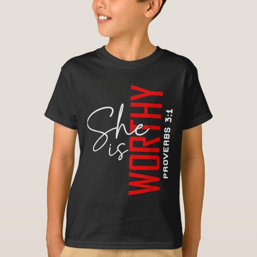 She Is Worthy Bible Verse Religious Christian  T-shirt (Voorkant)