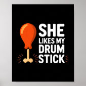 She Likes My Drum Stick Funny Thanksgiving Humor F Poster (Voorkant)