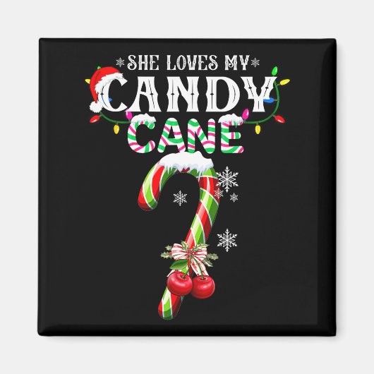 She Loves My Candy Cane I Like Her Peppermint Xmas Magneet (Voorkant)