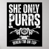 She Only Purrs When I'm On Top Funny Motorcycle Ri Poster (Voorkant)