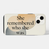 She Remembered Who She Was Phone Case – Inspiratio iPhone Hoesje (Achterkant horizontaal)