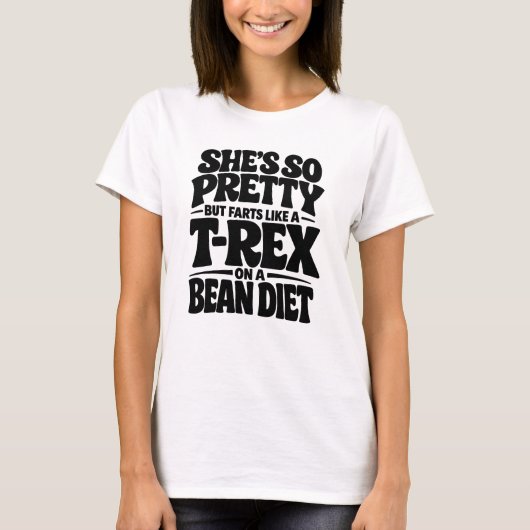 She’s So Pretty Funny T-Shirt (Voorkant)