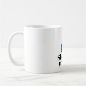 She Said What? Coffee Mug Koffiemok (Links)