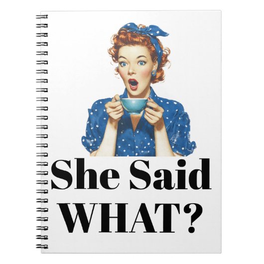 She Said What? Notebook Notitieboek (Voorkant)