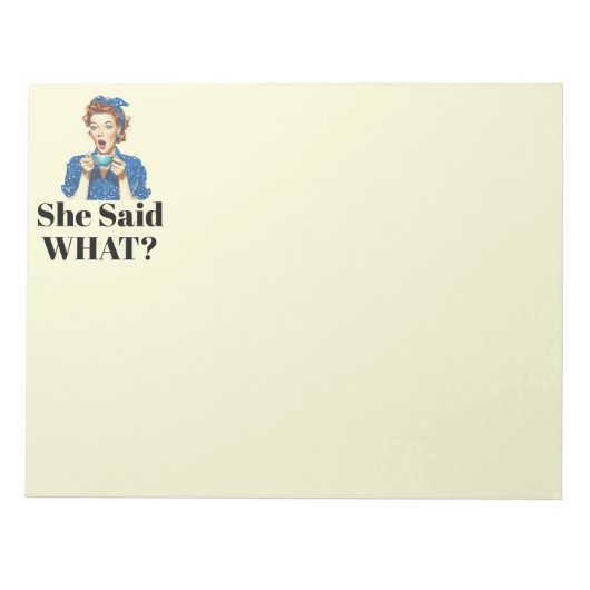 She Said What? Notepad Notitieblok (Voorkant)