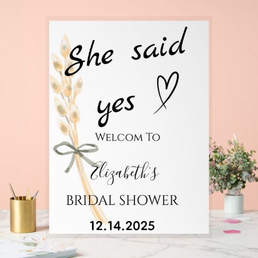 She Said Yes Bridal Shower Welcome Acryl Bord (Huwelijk)