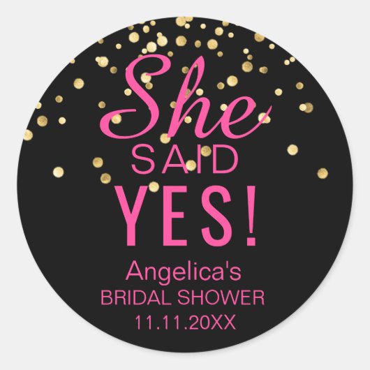 'SHE SAID YES' Bruids Bachelorette Hot Pink Black Ronde Sticker (Voorkant)