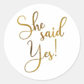 She Said Yes Ronde Sticker (Voorkant)
