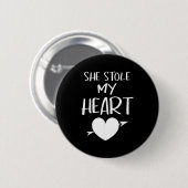 She Stole My Heart Valentines Day Matching Couples Ronde Button 5,7 Cm (Voorkant /achterkant)