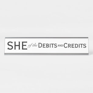 SHE van Debitts Credits Vrouw Accountant Bookkeepe Bureau Naambordje