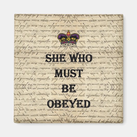 She who must be obeyed magneet (Voorkant)