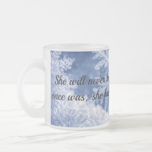 She will never be the same frosted glass coffee mu matglas koffiemok (Links)
