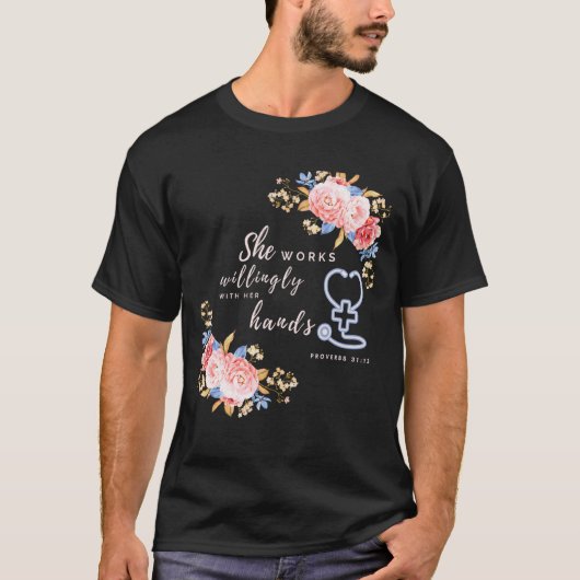 She Works Willingly With Her Hands Proverbs 3113 N T-shirt (Voorkant)