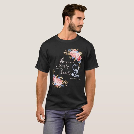 She Works Willingly With Her Hands Proverbs 3113 N T-shirt (Voorkant volledig)